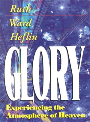 Glory ― Experiencing the Atmosphere of Heaven