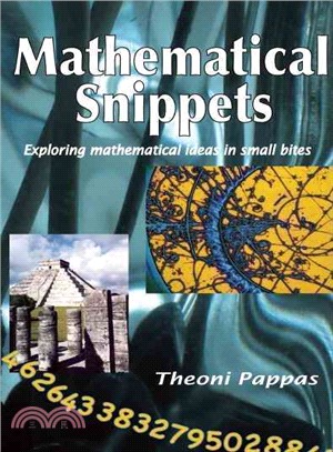 Mathematical Snippets ― Exploring Mathematical Ideas in Small Bites