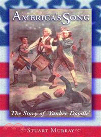 America's Song: The Story of Yankee Doodle