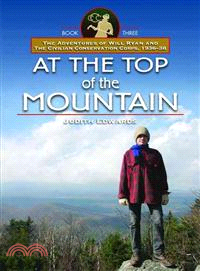 At the Top of the Mountain ― The Adventures of Will Ryan and the Civilian Conservation Corps, 1936-38