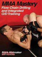 MMA Mastery ─ Flow Chain Drilling and Integrated O/D Training