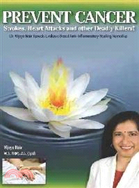 Prevent Cancer, Strokes, Heart Attacks and Other Deadly Killers!—Dr. Vijaya Nair Reveals Evidence-based Anti-inflammatory Healing Remedies