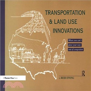 Transportation & Land Use Innovations: When You Can't Build Your Way Out of Congestion