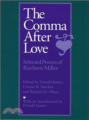 The Comma After Love ─ Selected Poems of Raeburn Miller