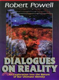 Dialogues on Reality—An Exploration into the Nature of Our Ultimate Identity : Meetings in California (Verbatim Report)