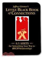 Jeffrey Gitomer's Little Black Book of Connections ─ 6.5 Assets for Networking Your Way to Rich Relationships