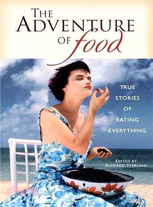 The Adventure of Food ― True Stories of Eating Everything