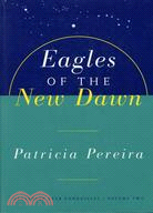 Eagles of the New Dawn: A Manual to Aid in Understanding Matters Pertaining to Personal and Planetary Evolution