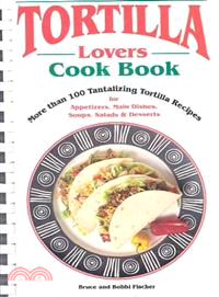 Tortilla Lovers Cook Book