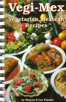 Vegi-Mex ― Vegetarian Mexican Recipes