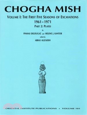 Chogha Mish: The First Five Seasons of Excavations, 1961-1971