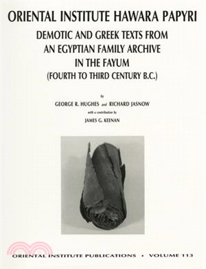 Oriental Institute Hawara Papyri ― Demotic and Greek Texts from an Egyptian Family Archive in the Fayum (Fourth to This Century B.C.)