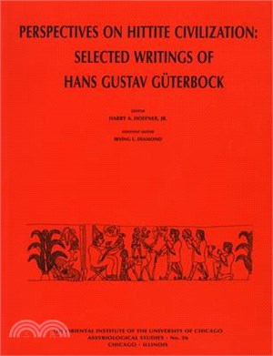 Perspectives on Hittite Civilization ─ Selected Writings of Hans G. Guterbock