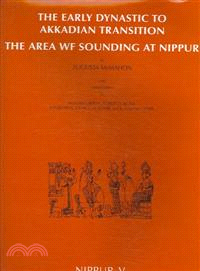 Nippur V ― The Early Dynastic to Akkadian Transition: The Area WF Sounding at Nippur