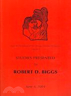 Studies Presented to Robert D. Biggs, June 4, 2004