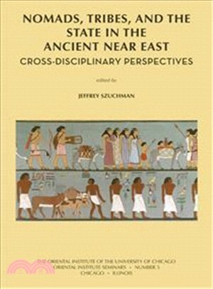 Nomads, Tribes, and the State in the Ancient Near East ─ Cross-Disciplinary Perspectives