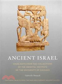 Ancient Israel ─ Highlights from the Collections of the Oriental Institute, University of Chicago