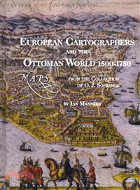 European Cartographers and the Ottoman World, 1500-1750 ─ Maps from the Collection of O.J. Sopranos