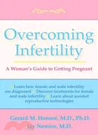 Overcoming Infertility ─ A Woman's Guide to Pregnancy