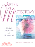 After Mastectomy: Healing Physically and Emotionally