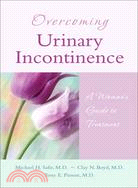 Overcoming Urinary Incontinence ─ A Woman's Guide to Treatment