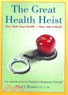 The Great Health Heist: An Introduction to Nutrition Response Testing