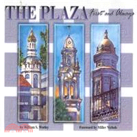 The Plaza, First and Always