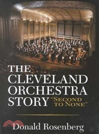 The Cleveland Orchestra Story ─ "Second to None"