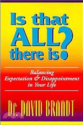 Is That All There Is? ― Balancing Expectation & Disappointment in Your Life