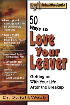50 Ways to Love Your Leaver ― Getting on With Your Life After the Breakup