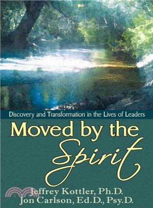 Moved by the Spirit ― Discovery and Transformation in the Lives of Leaders