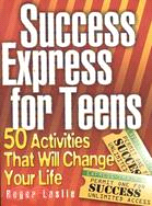 Success Express for Teens ─ 50 Life-changing Activities