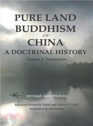 Pure Land Buddhism in China ― A Docturnal History and Translation: Supplemental Essays and Appendices