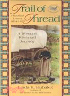 Trail of Thread: A Woman's Westward Journey