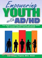 Empowering Youth With ADHD ─ A Guide to Coaching Adolescents and Young Adults for Coaches, Parents, and Professionals