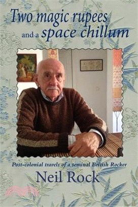 Two Magic Rupees and a Space Chillum: Post-colonial travels of a seminal British Rocker