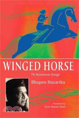 Winged Horse: 76 Assamese Songs