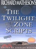 Richard Matheson's the Twilight Zone Scripts