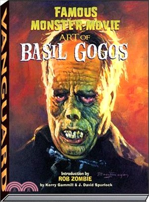 Famous Monster Movie Art Of Basil Gogos