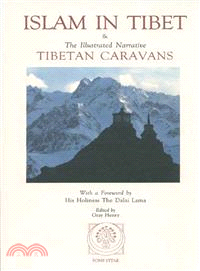 Islam in Tibet: And Tibetan Caravans