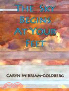 The Sky Begins at Your Feet: A Memoir on Cancer, Community, and Coming Home to the Body