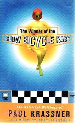 The Winner of the Slow Bicycle Race ― The Satirical Writings of Paul Krassner
