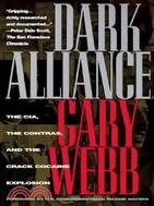 Dark Alliance ─ The Cia, the Contras, and the Crack Cocaine Explosion