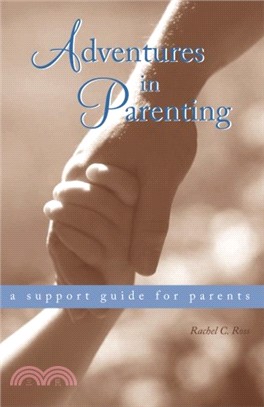 Adventures in Parenting: A Support Guide for Parents