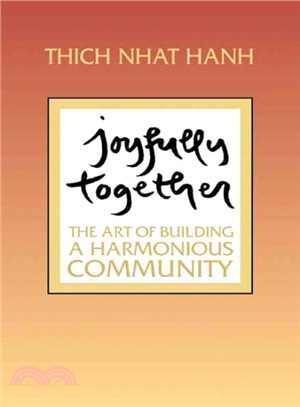 Joyfully Together : The Art of Building a Harmonious Community