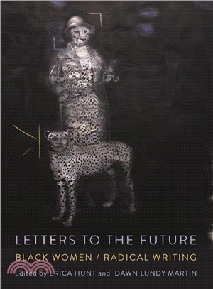 Letters to the Future ― Black Women/Radical Writing