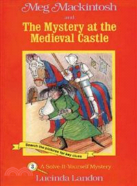 Meg Mackintosh and the Mystery at the Medieval Castle