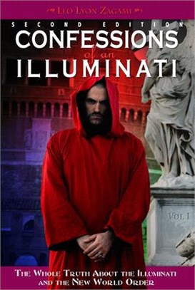 Confessions of an Illuminati ― The Whole Truth About the Illuminati and the New World Order