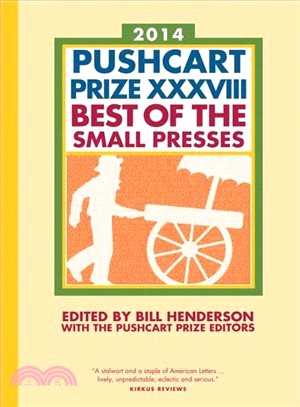 The Pushcart Prize XXXVIII ─ Best of the Small Presses 2014 Edition