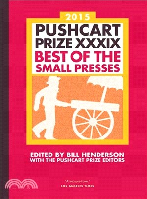 Pushcart Prize XXXIX 2015 ─ Best of the Small Presses